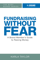 Fundraising Without Fear: A Board Member's Guide to Raising Money